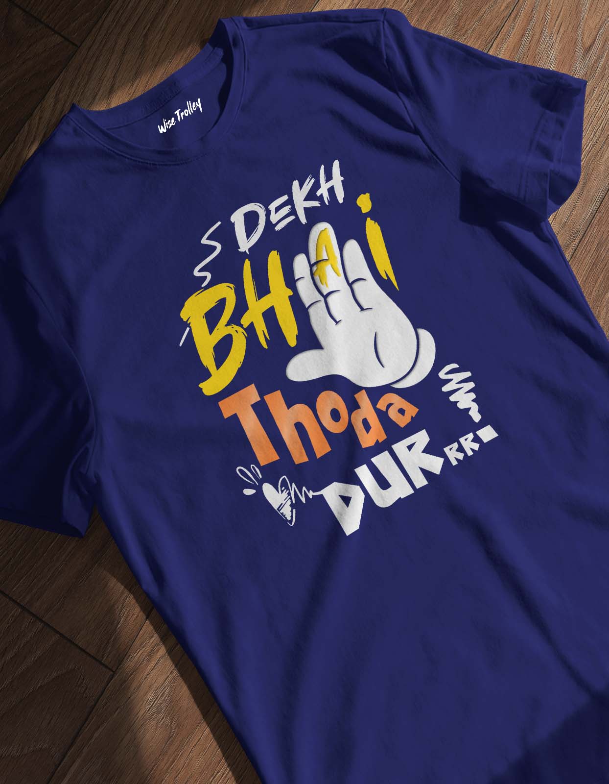 "Dekh Bhai Thoda Dur" T-shirt