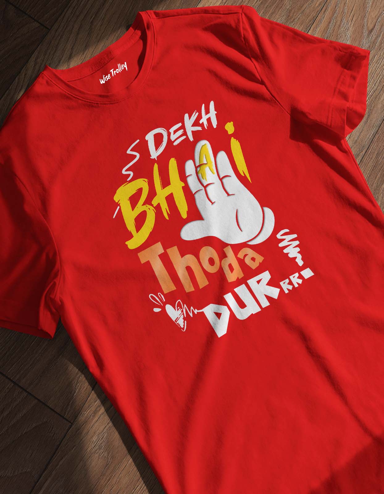 "Dekh Bhai Thoda Dur" T-shirt