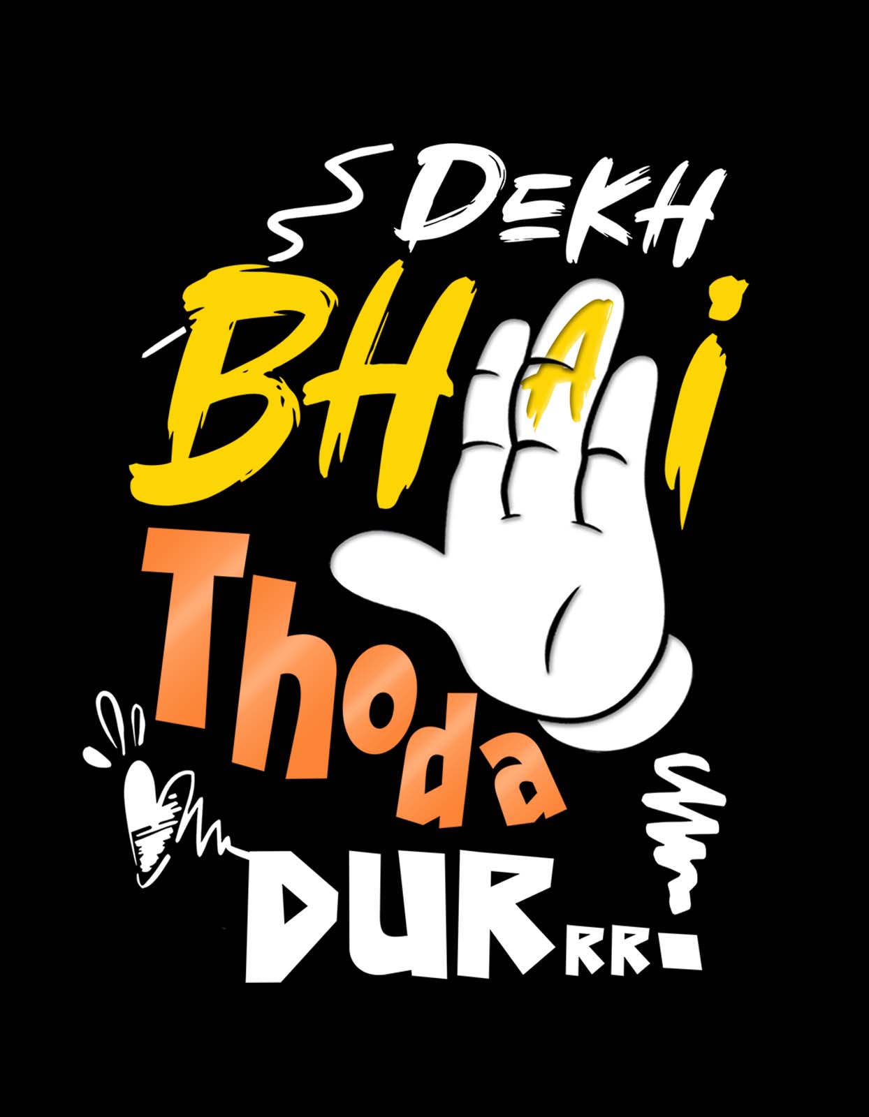 "Dekh Bhai Thoda Dur" T-shirt