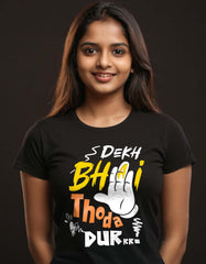 "Dekh Bhai Thoda Dur" T-shirt
