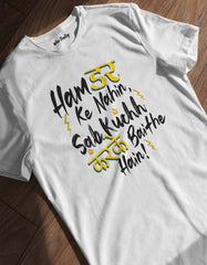 "Ham Dar Ke Nahin Sab Kuchh Karke Baithe Hain" T-shirt