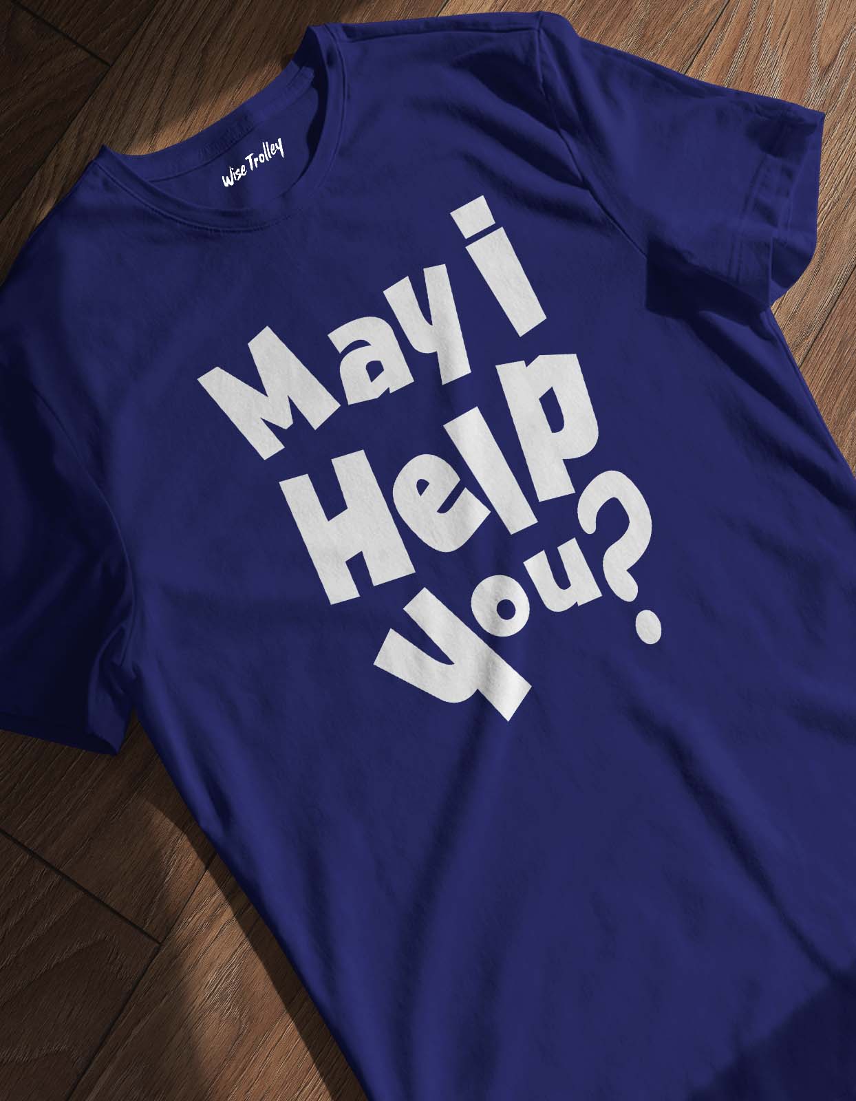 May I Help You T-shirt