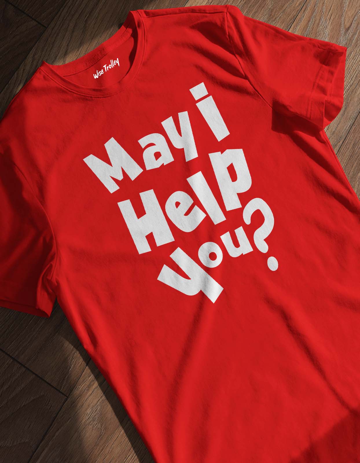 May I Help You T-shirt