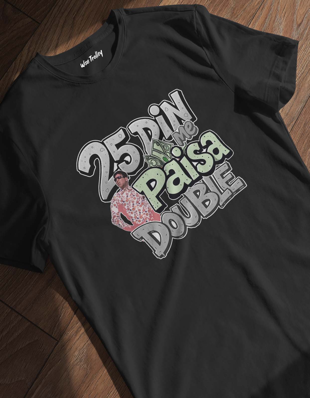 "25 Din Me Paisa Double" T-shirt