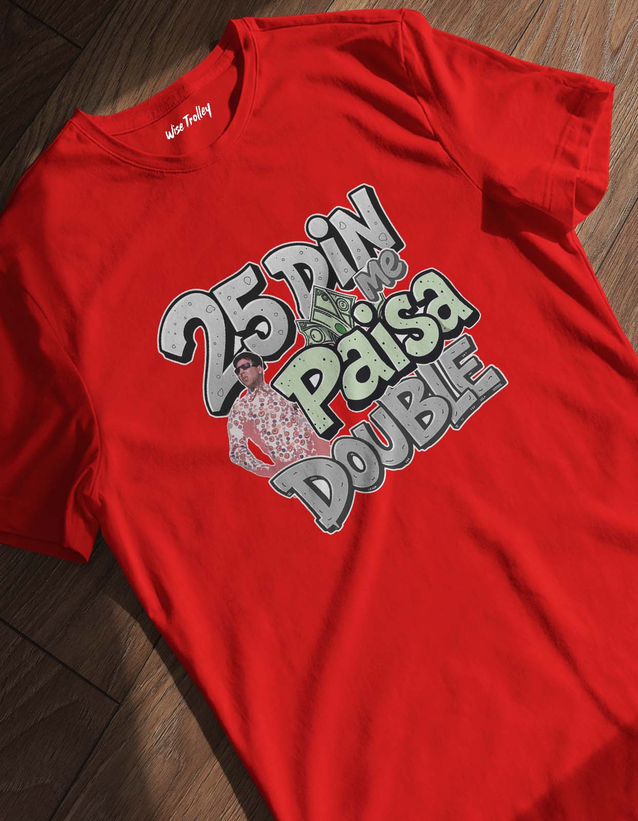 "25 Din Me Paisa Double" T-shirt