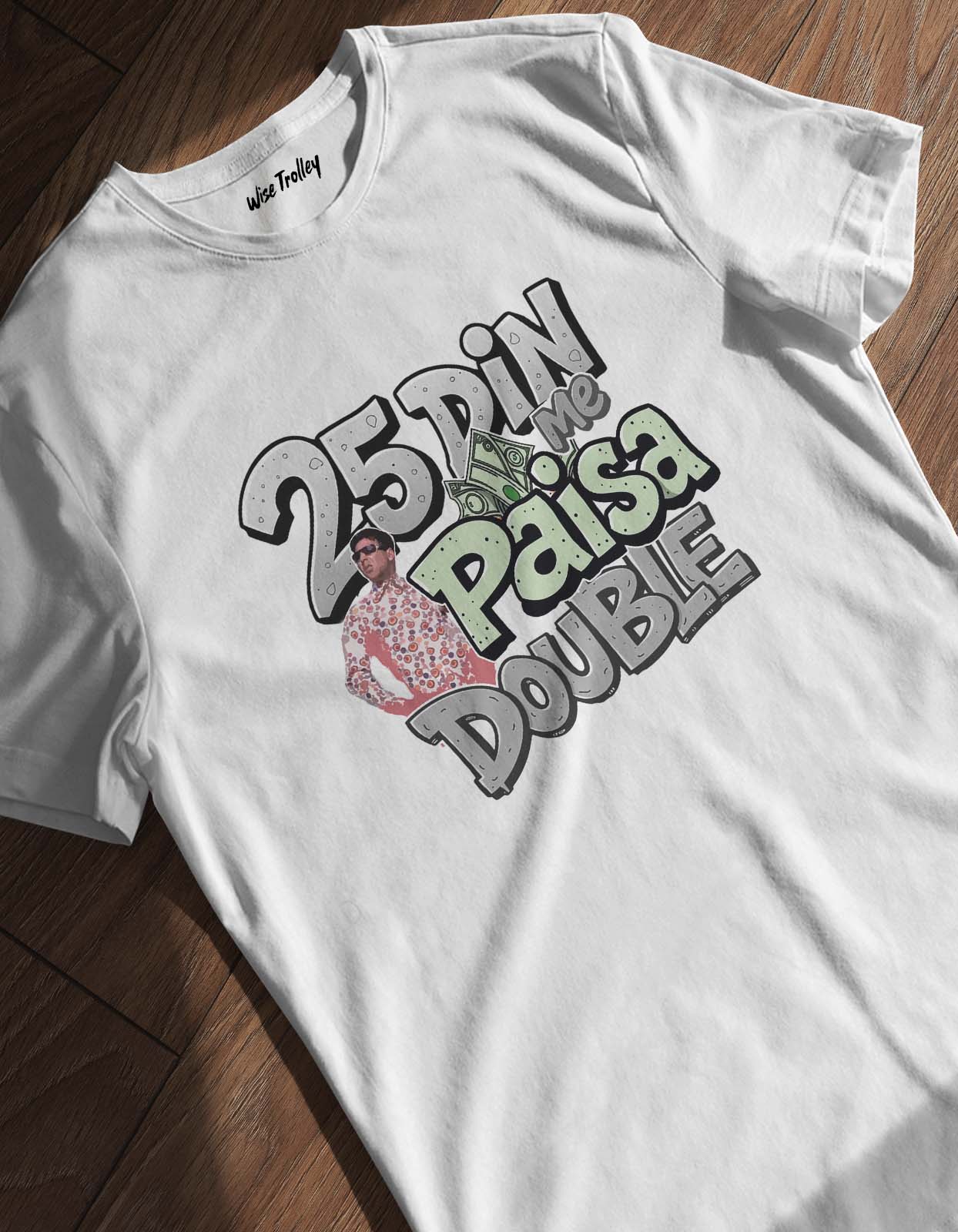 "25 Din Me Paisa Double" T-shirt