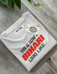 "This is how a Bihari look like" Bihari T shirt