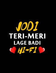 Jodi Teri Meri Lage Badi Hi Fi Couple T Shirt