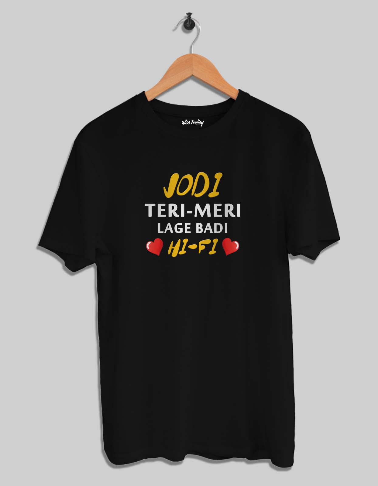 Jodi Teri Meri Lage Badi Hi Fi Couple T Shirt