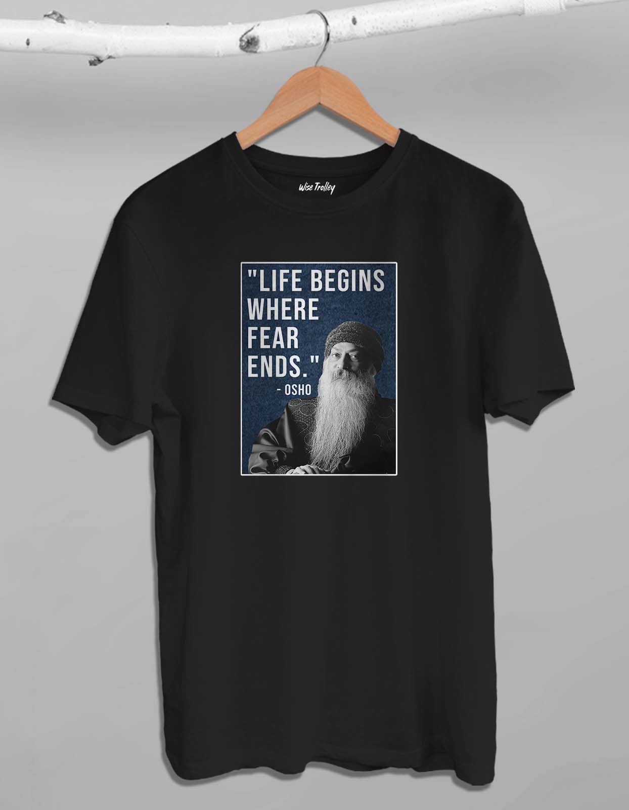 "Life Begins Where Fear Ends" Osho Quotes T Shirt