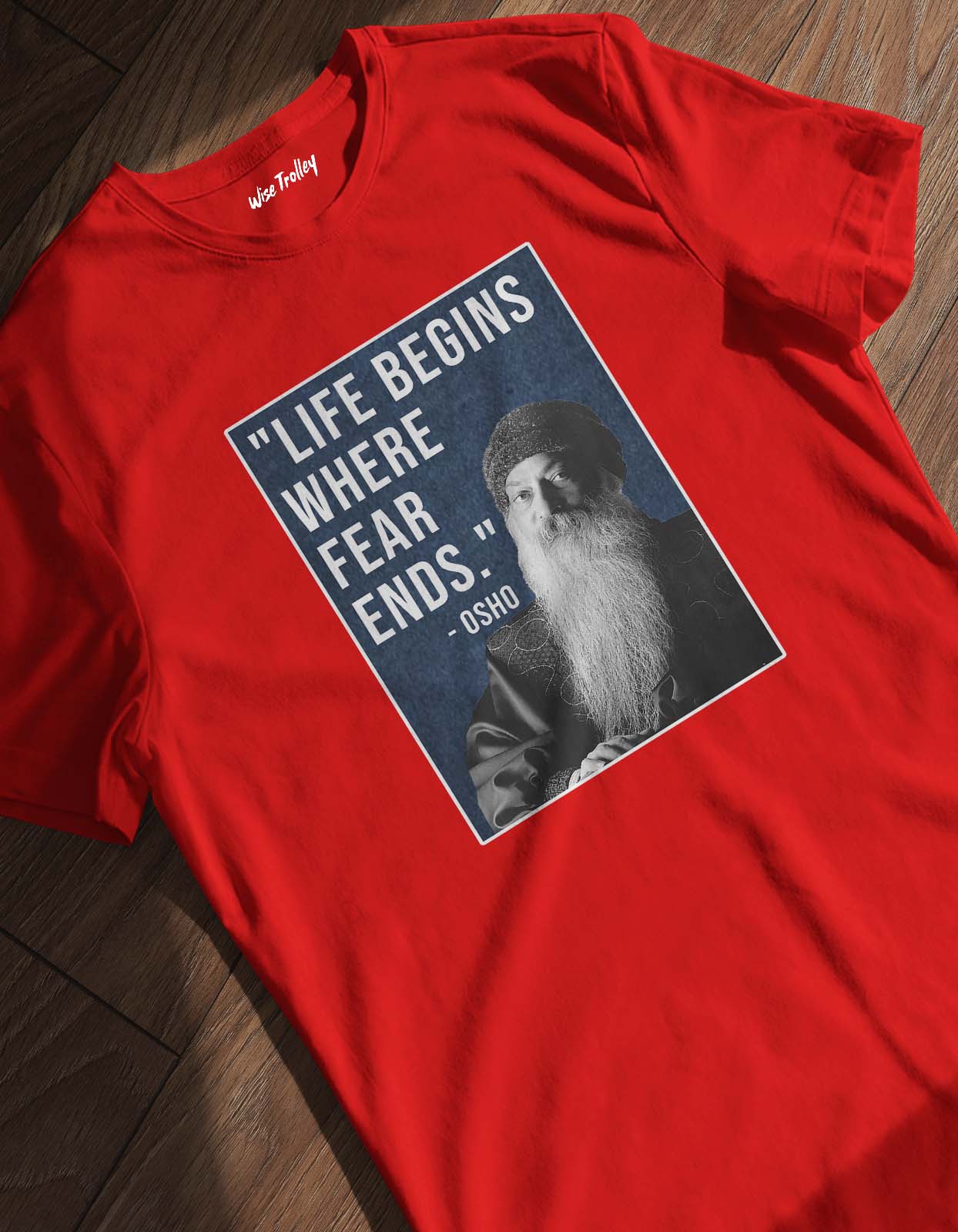 "Life Begins Where Fear Ends" Osho Quotes T Shirt