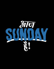 "Aaj Sunday Hai" Printed T Shirt