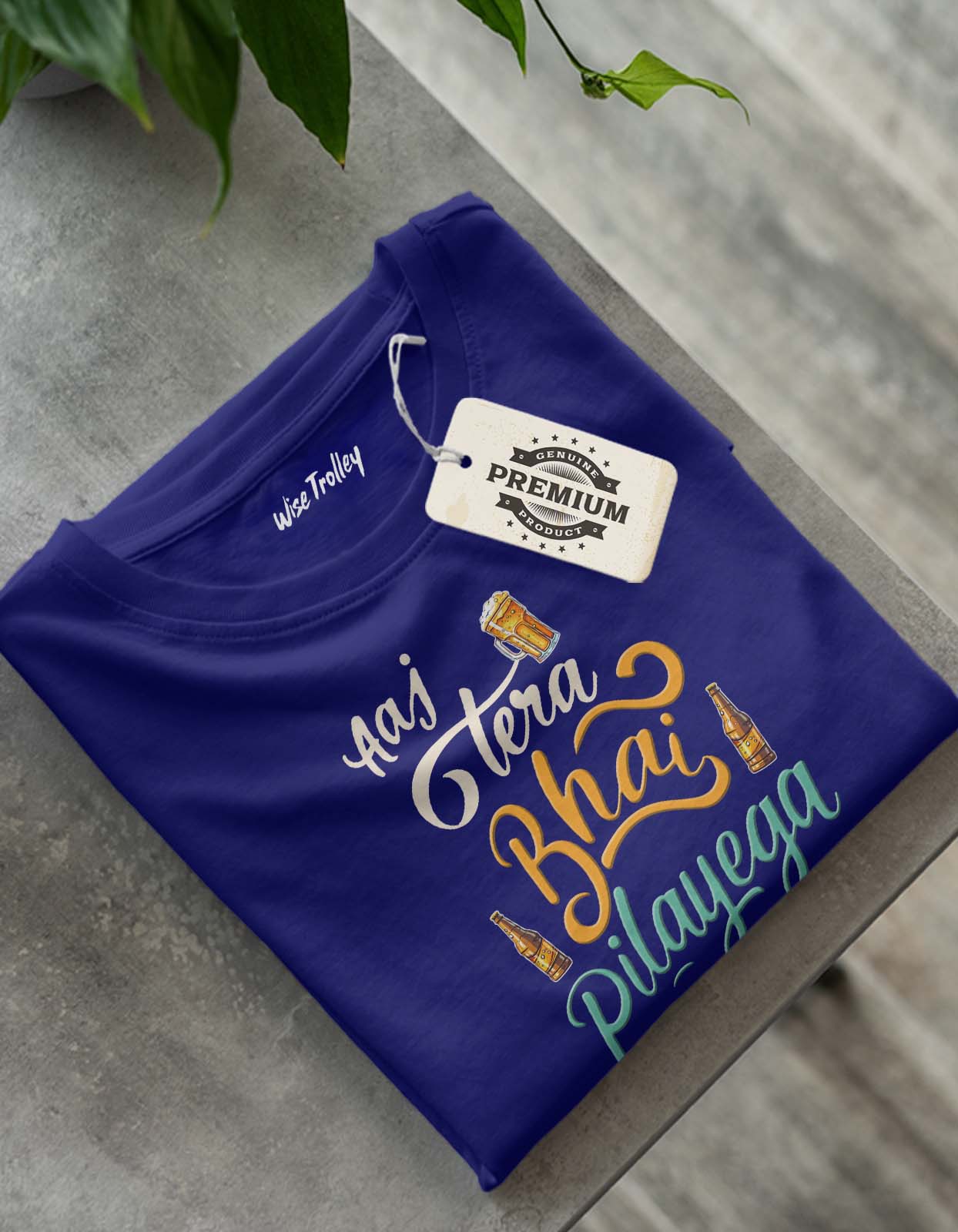 Aaj Tera Bhai Pilayega Cool Funny T-Shirt