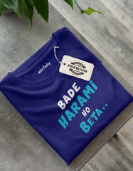 "Bade Harami Ho Beta" Hindi Dialogue T shirt