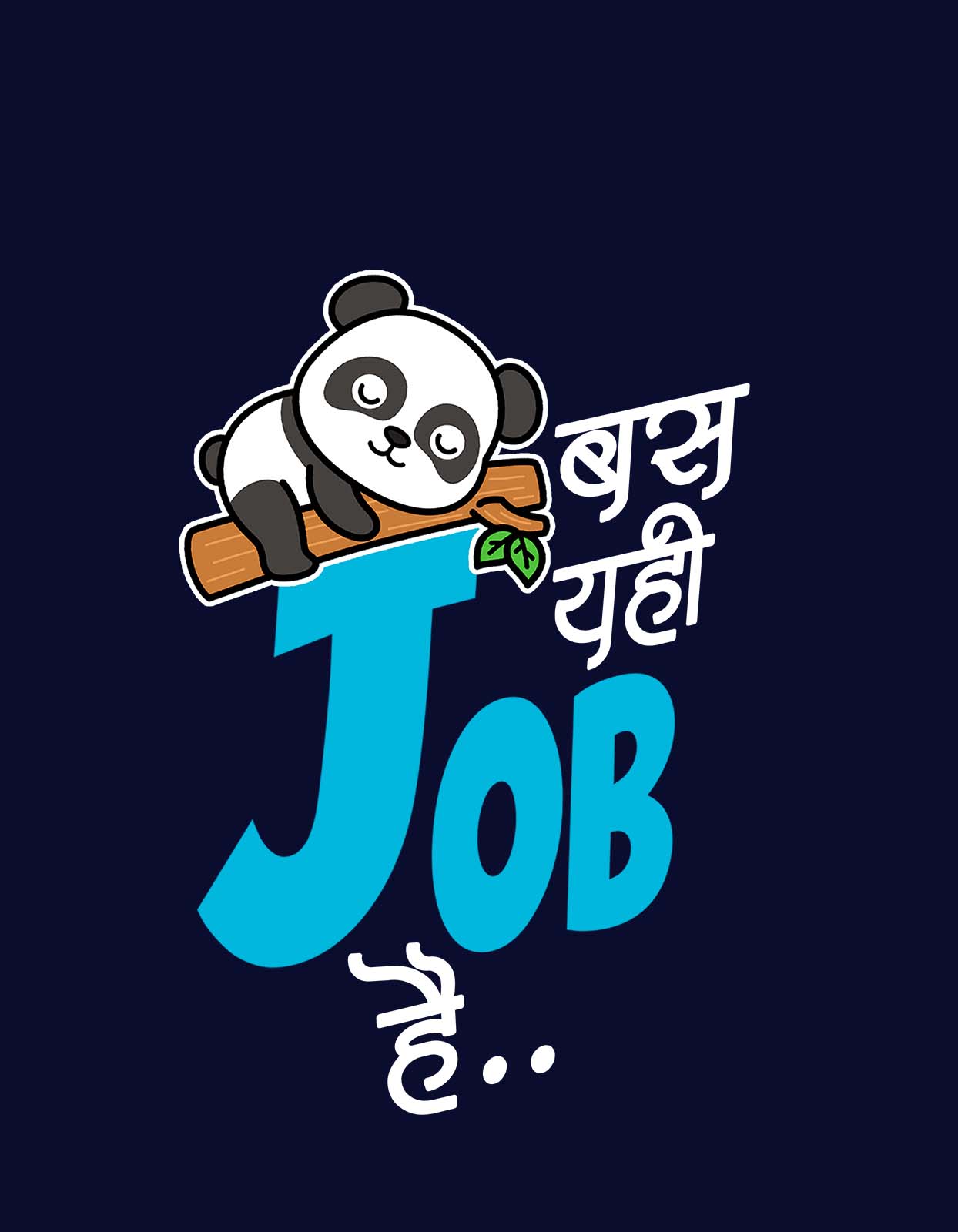 "Bas Yahi Job Hai" Lazy Panda T shirt