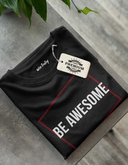 Be Awesome T shirt