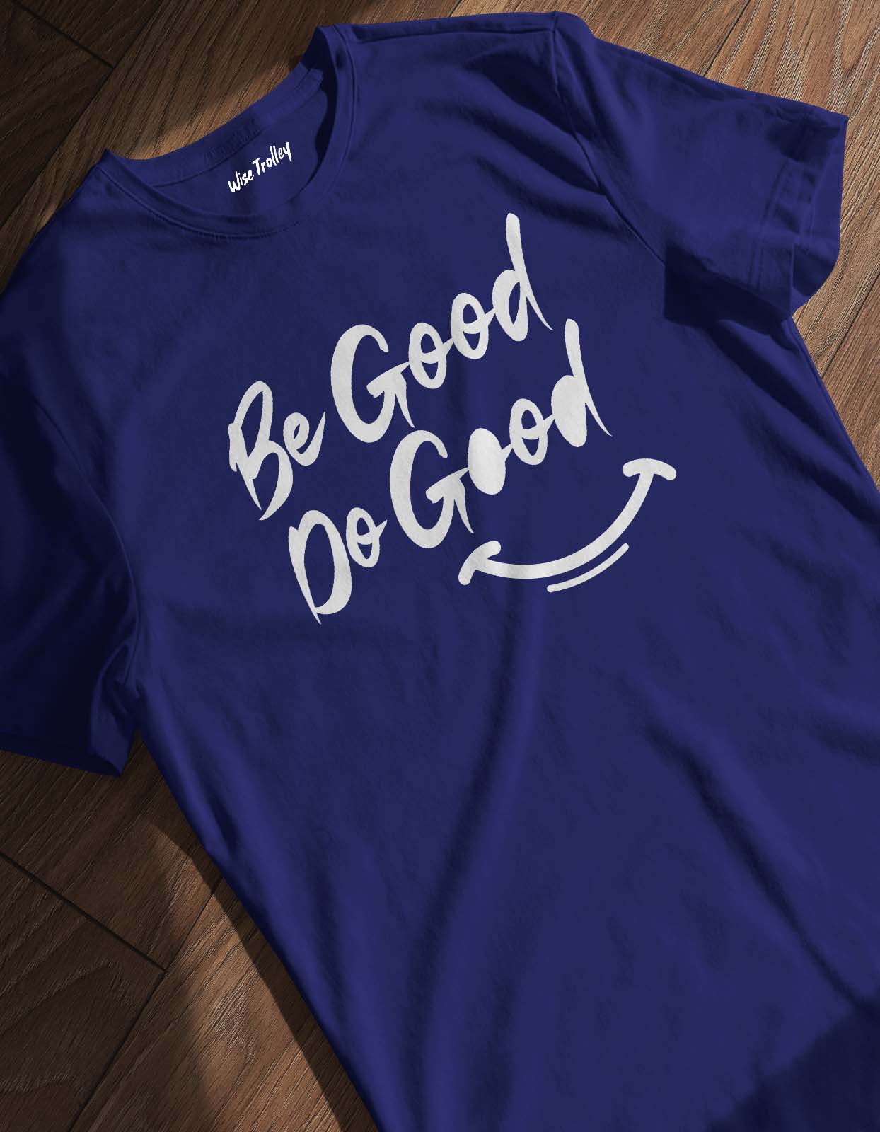 Be Good, Do Good T shirt