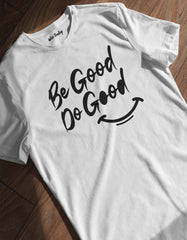 Be Good, Do Good T shirt