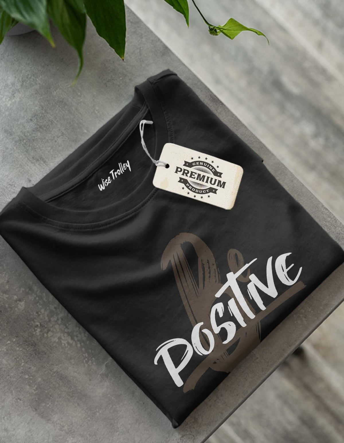 Be Positive T shirt