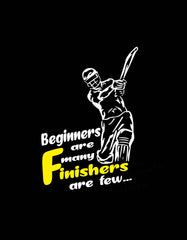 Beginners are Many Finishers are Few MS Dhoni T-shirt