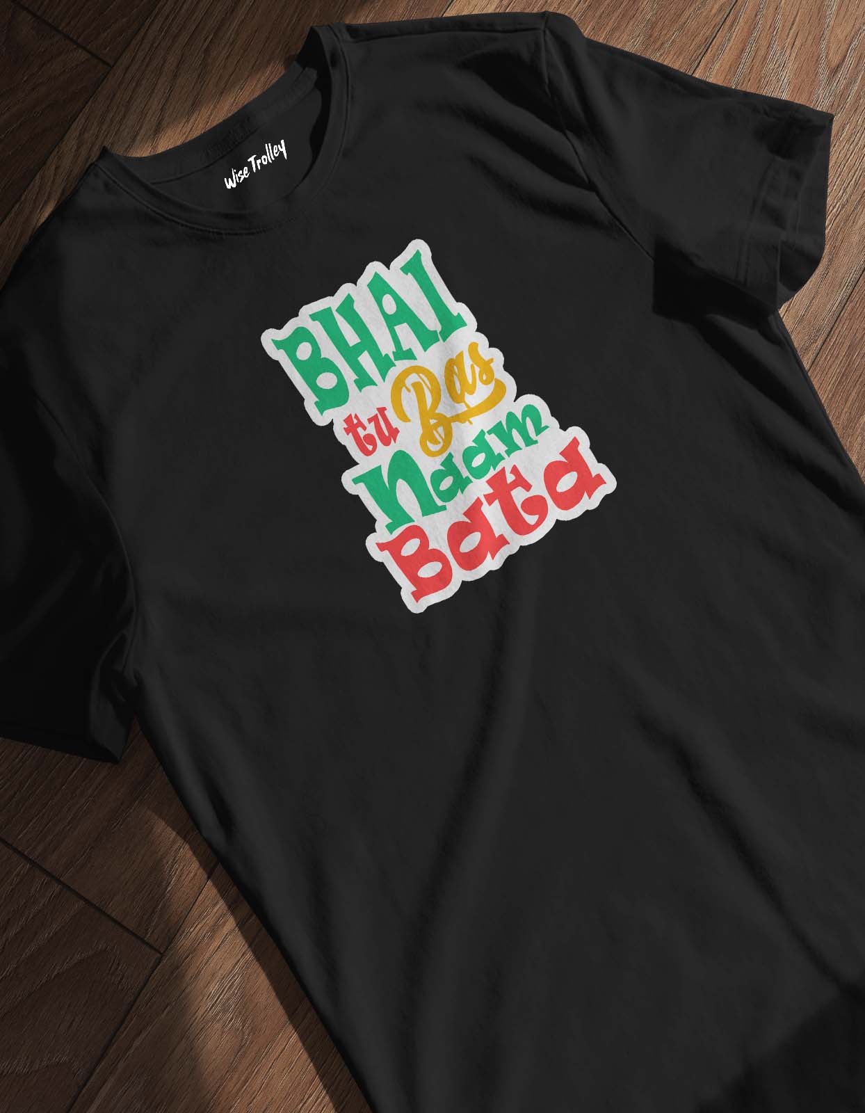 "Bhai Tu Bas Naam Bata" Funky T-shirt