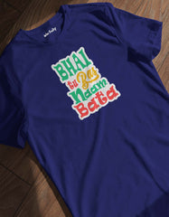 "Bhai Tu Bas Naam Bata" Funky T-shirt