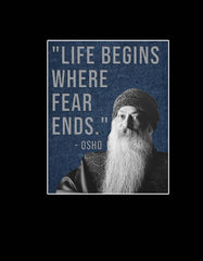"Life Begins Where Fear Ends" Osho Quotes T Shirt
