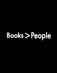 "Books > People" Book Lover T-shirt