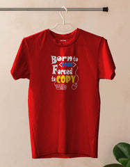 Born to Code forced to copy Coding T shirt