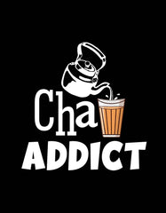 Chai Addict T shirt