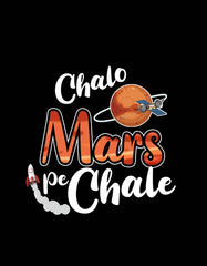 "Chalo Mars Pe Chale" Occupy Mars T shirt