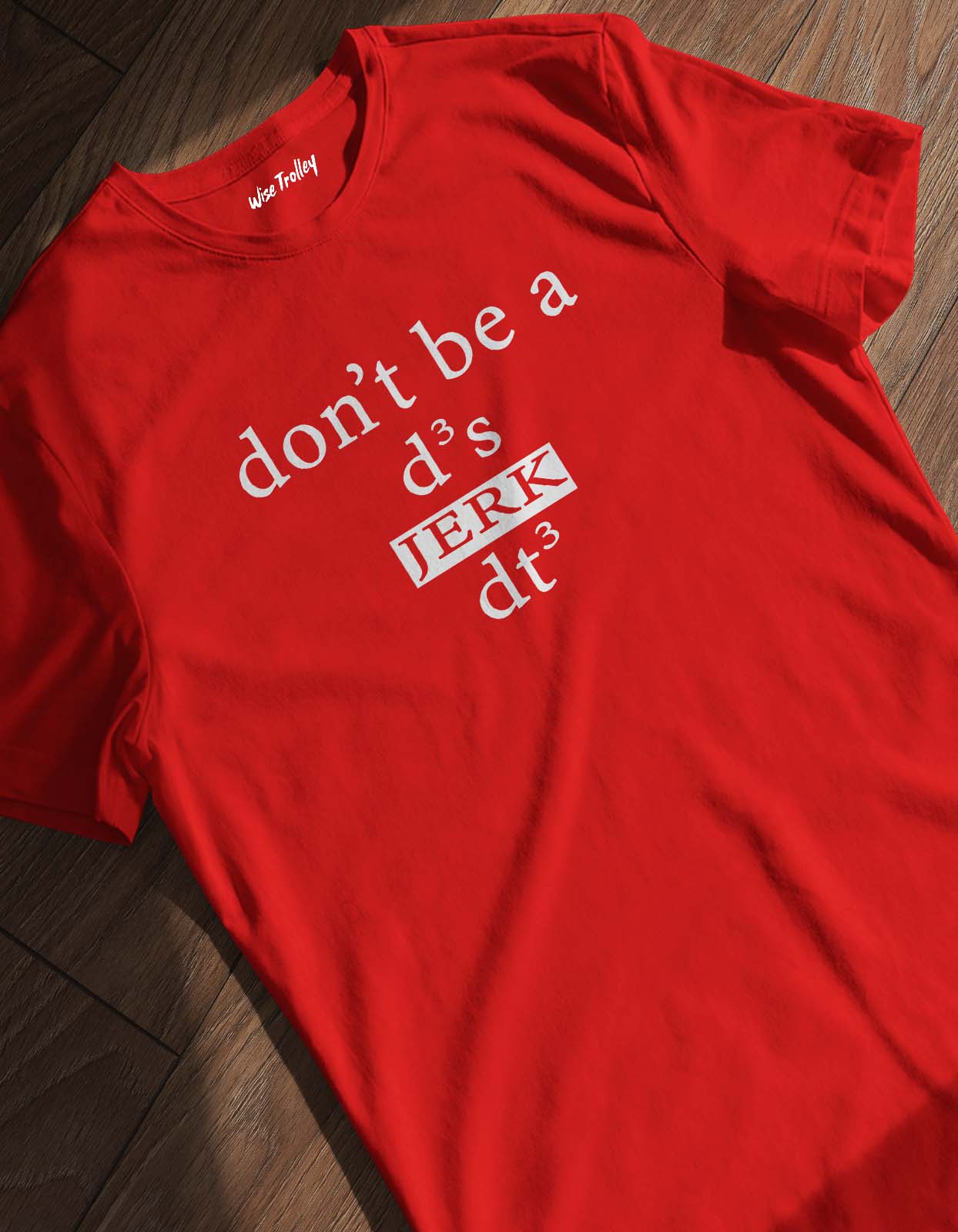 Don't Be a Jerk T shirt