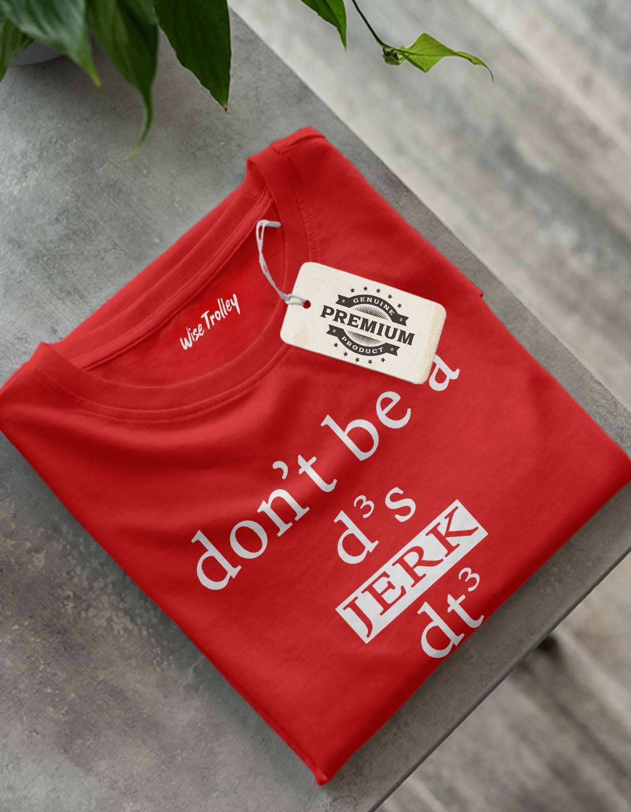 Don't Be a Jerk T shirt