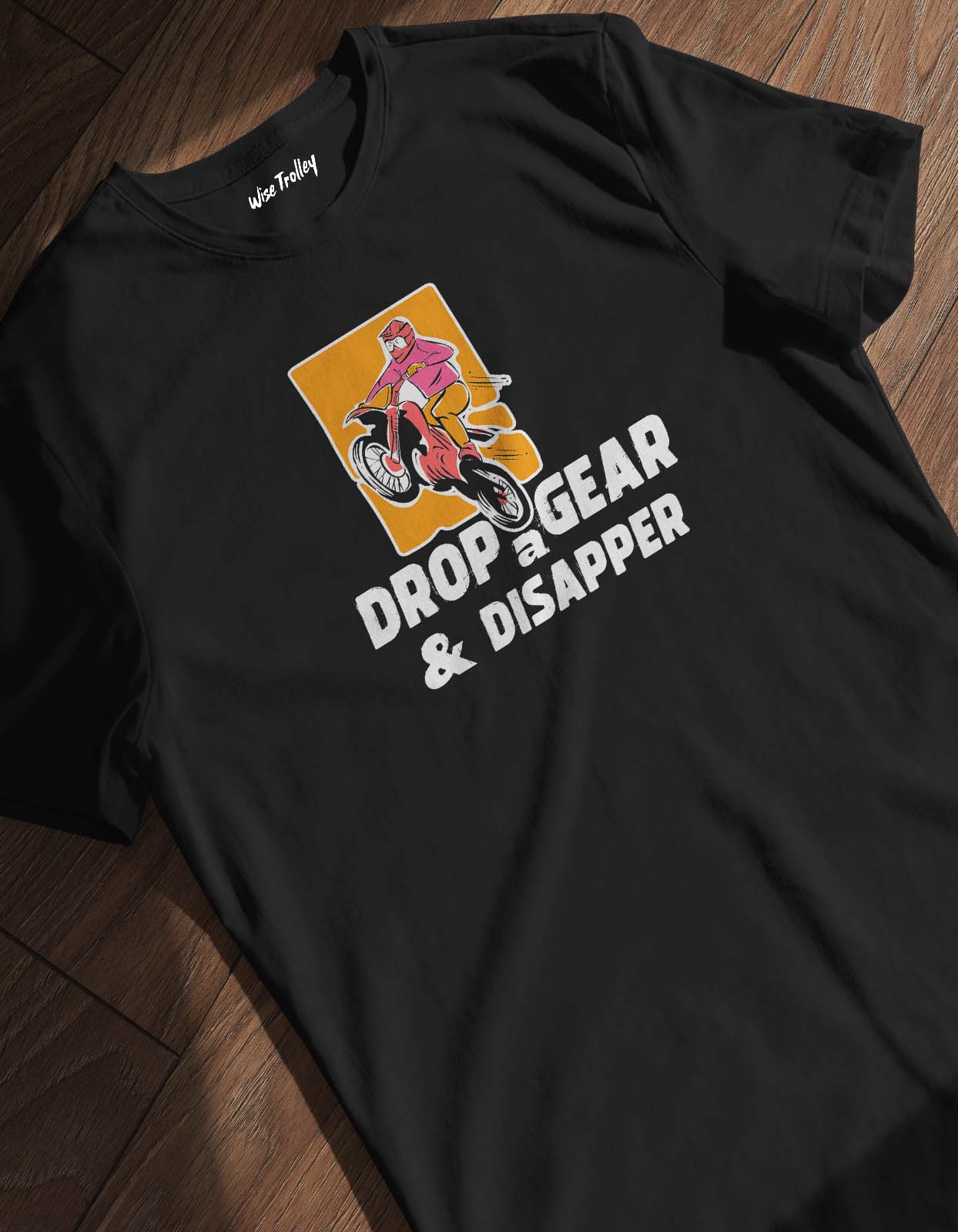 Drop a Gear and Disappear T shirt for Bike Lover