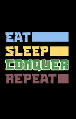 Eat Sleep Conquer Repeat T shirt