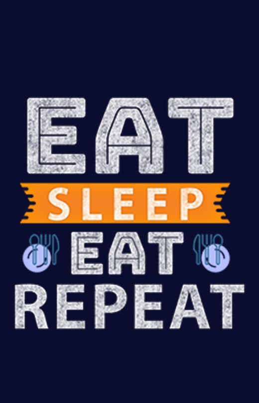 Eat Sleep Eat Repeat T shirt