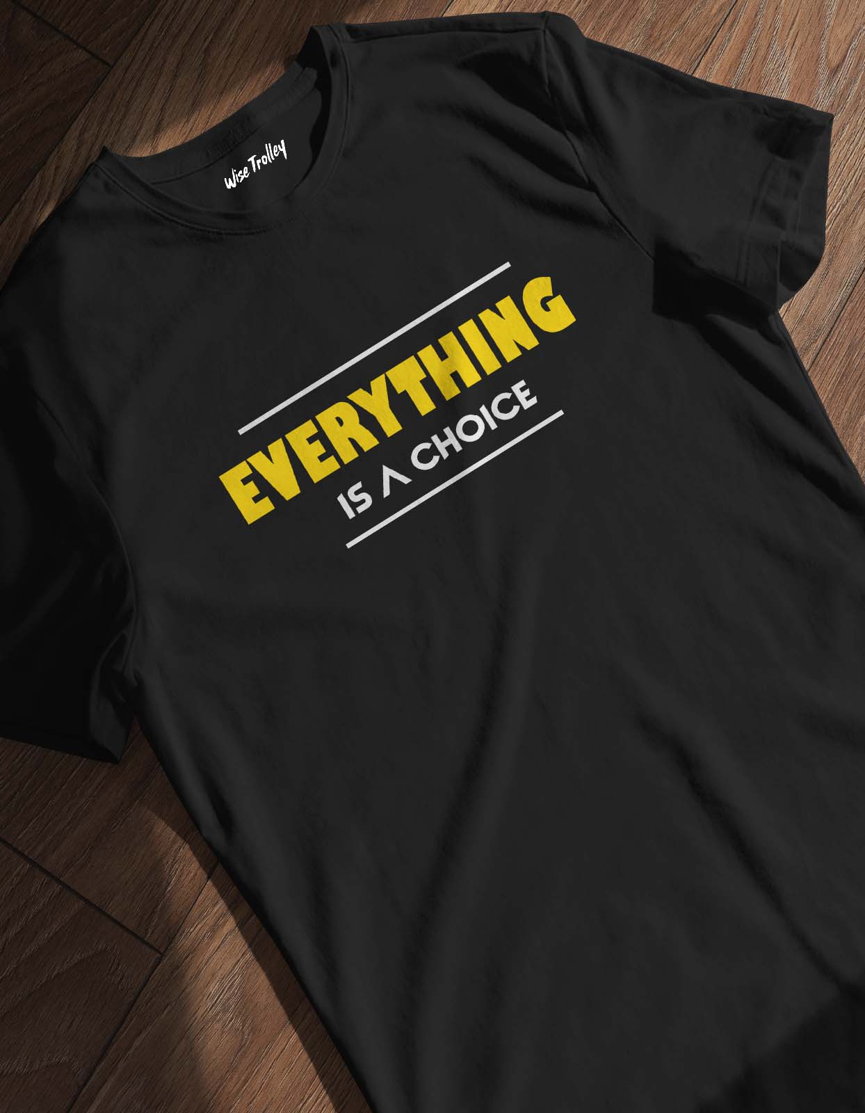 "Everything is a Choice" Quotes T shirt