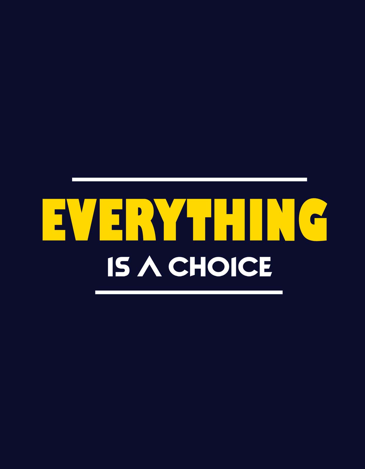 "Everything is a Choice" Quotes T shirt