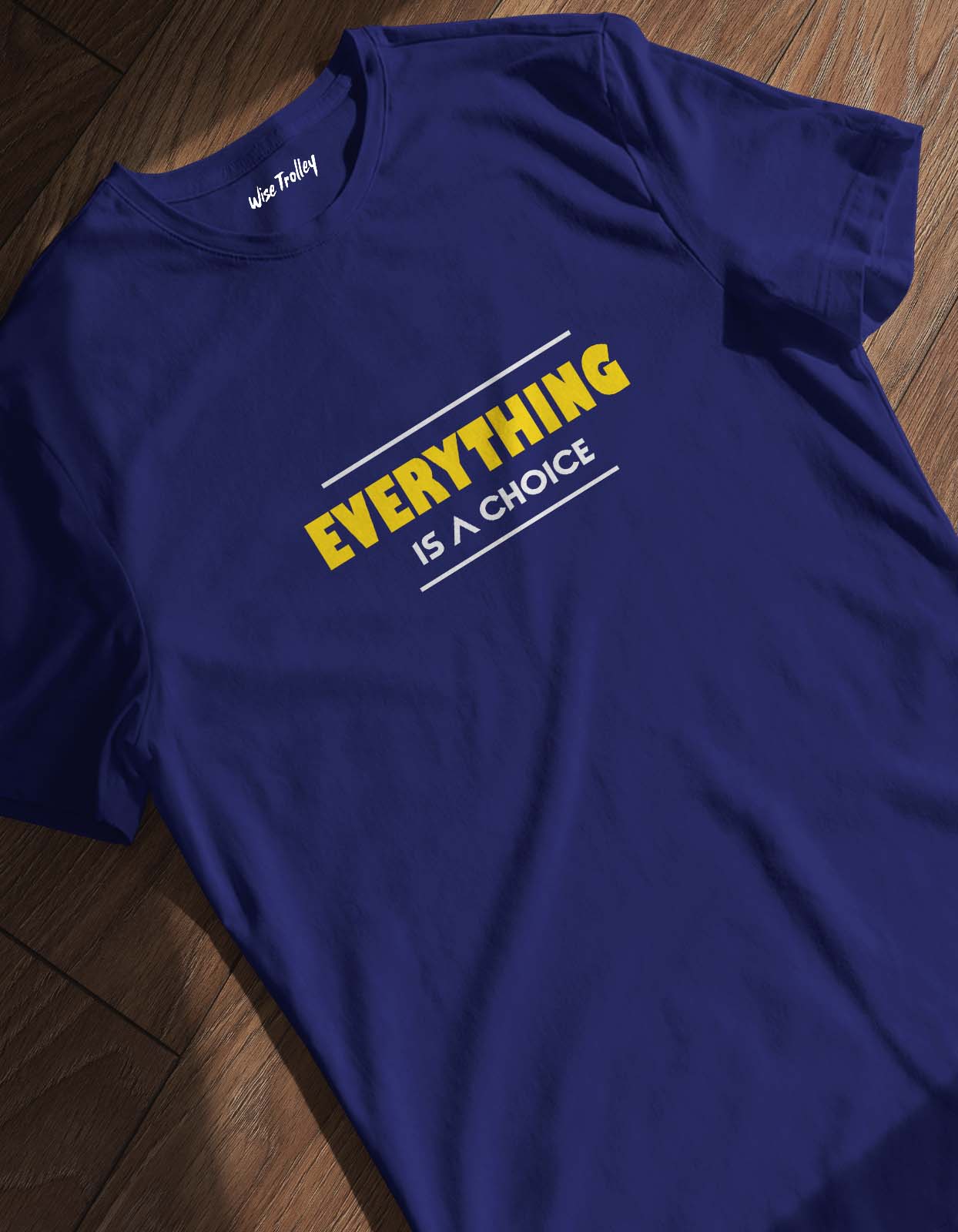 "Everything is a Choice" Quotes T shirt