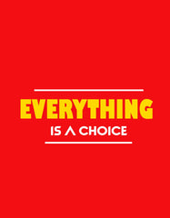 "Everything is a Choice" Quotes T shirt