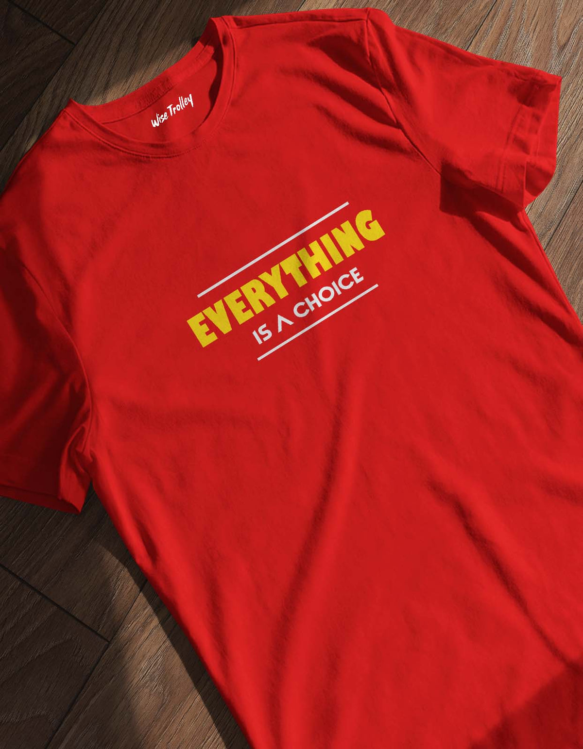 "Everything is a Choice" Quotes T shirt