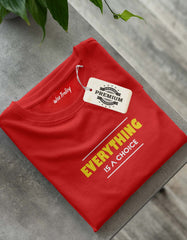 "Everything is a Choice" Quotes T shirt