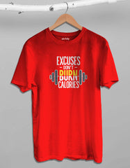 "Excuses Dont Burn Calories" Gym Motivation T shirt