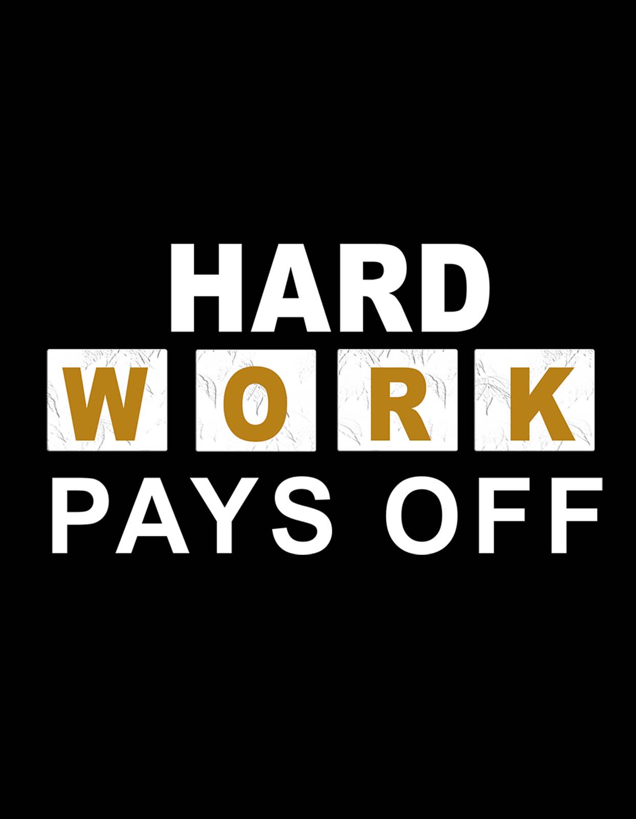 Hard Work T Shirt