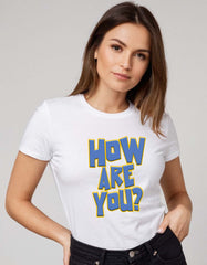 How Are You T-shirt