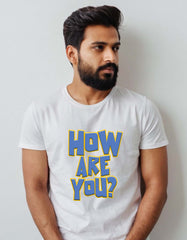 How Are You T-shirt