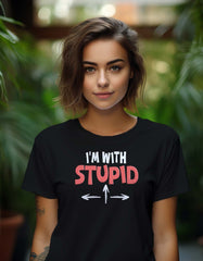 "I Am With Stupid" Funny T Shirt