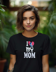 I Love My Mom T Shirt