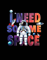 I Need Some Space T Shirt