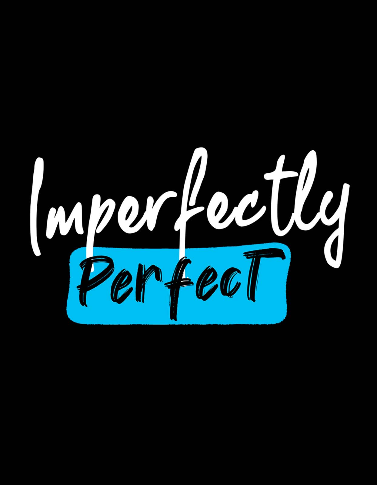 Imperfectly Perfect T-shirt